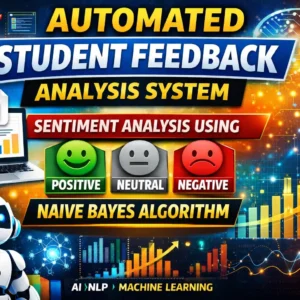 Student Feedback Analysis System Using Machine Learning